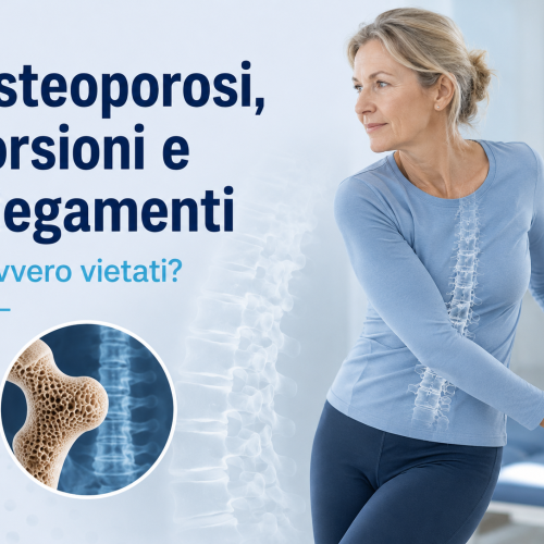 osteoporosi piegamenti e torsioni vietate